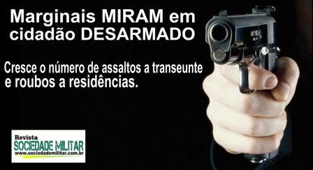 Marginais se voltam contra a sociedade indefesa – Números são preocupantes