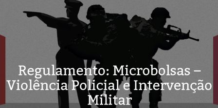Agências oferecem financiamento para reportagens sobre violência POLICIAL e INTERVENÇÃO MILITAR