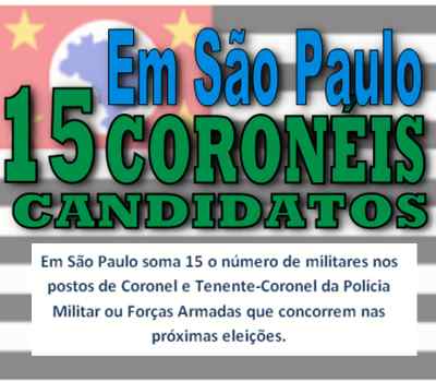 15 Coronéis candidatos em São Paulo