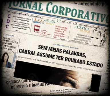 “Vai sobrar pra todo mundo, meio RIO de JANEIRO vai pra cadeia. Cabral vai jogar MERDA no ventilador” – Jornal Corporativo