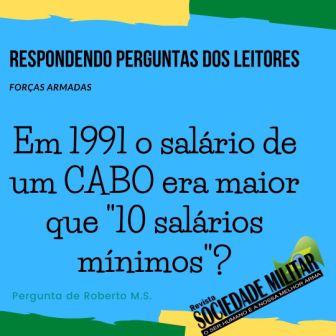 Respondendo ao LEITOR: O salário de um CABO em 1991 era maior que 10 salários mínimos?