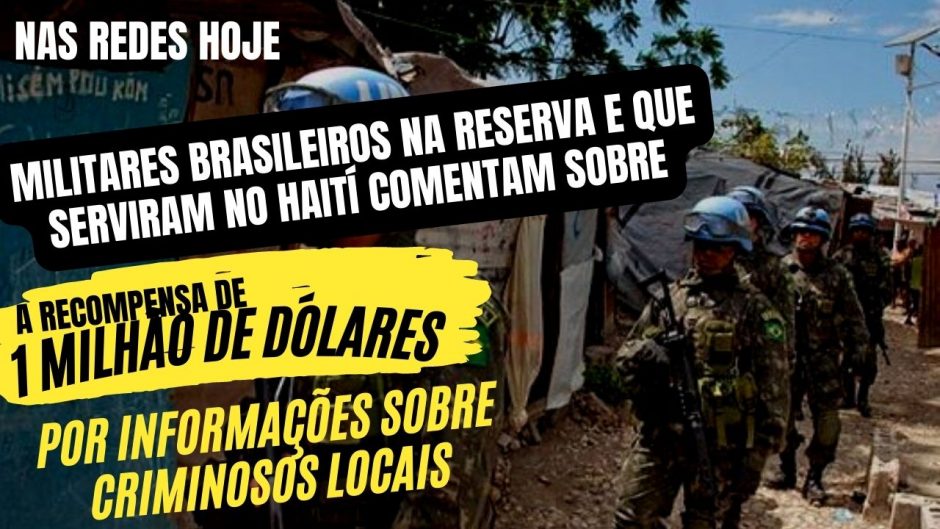 1 milhão de dólares! Boa oferta para militares que serviram no Haiti? EUA oferece recompensa por informações sobre criminosos haitianos