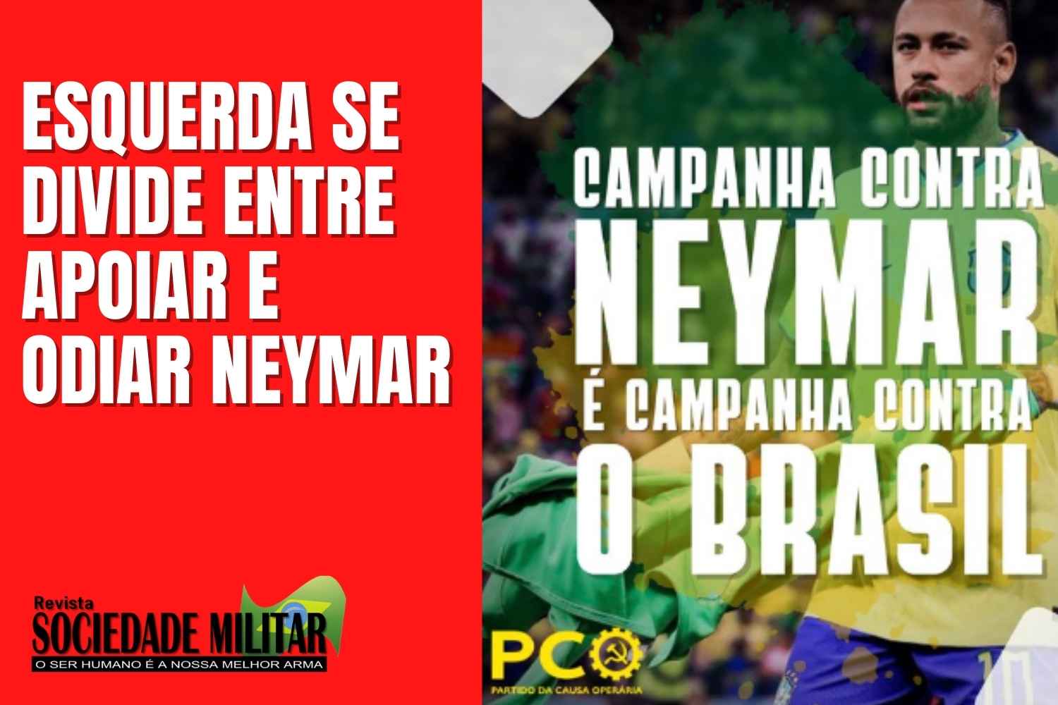 À esquerda da esquerda, PCO diz que campanha contra Neymar é … burrice