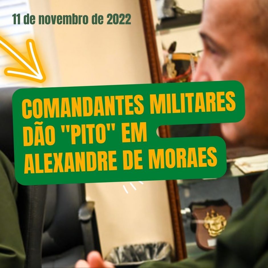 Comandantes MILITARES lançam clara reprimenda ao Ministro Chefe do TSE, Alexandre de Moraes
