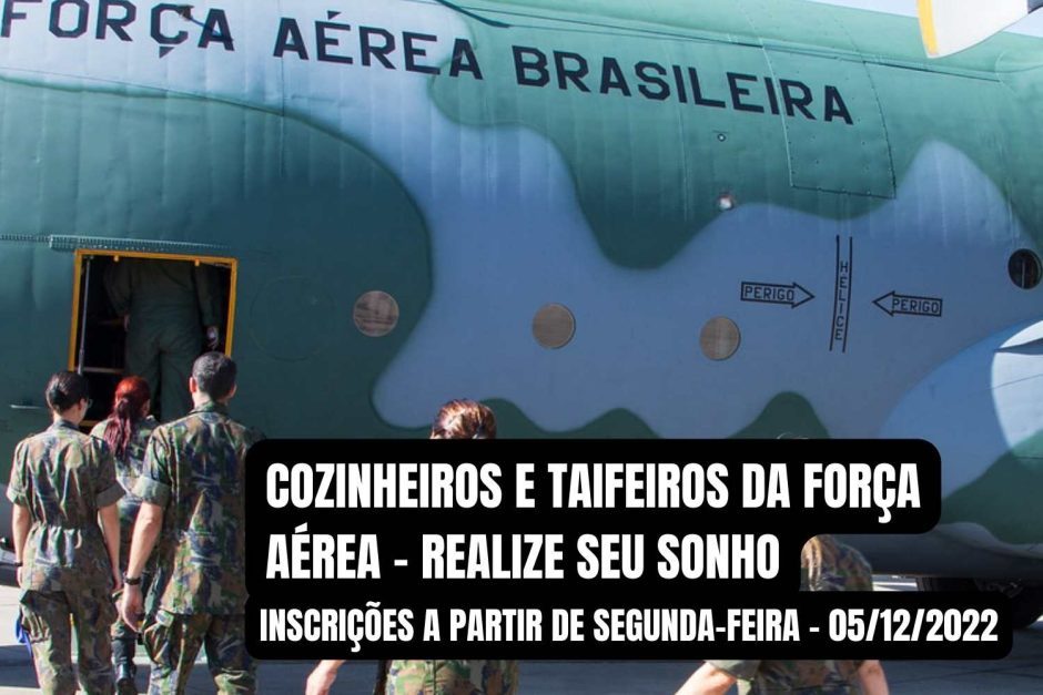 Força Aérea – Ótima oportunidade para quem gosta de cozinha e hotelaria. Inscrições abertas nessa segunda 05/12/2022
