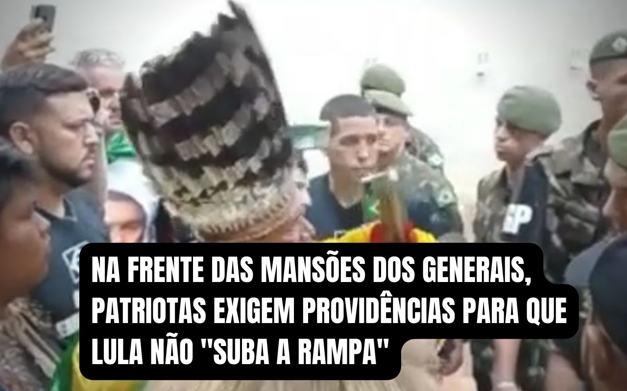Revoltados com o Exército, patriotas exigem reação dos generais. Tumulto na frente das mansões dos oficiais