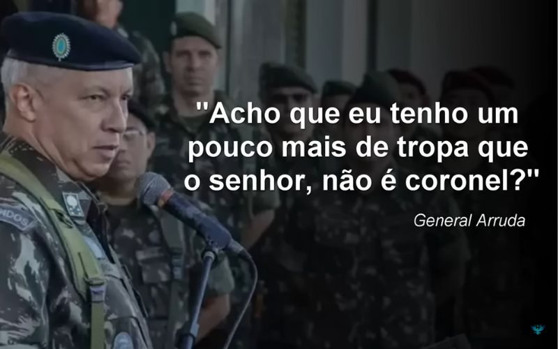 General do Exército adverte e da recado a coronel da PM: “Acho que eu tenho um pouco mais de tropa que o senhor, não é coronel?”