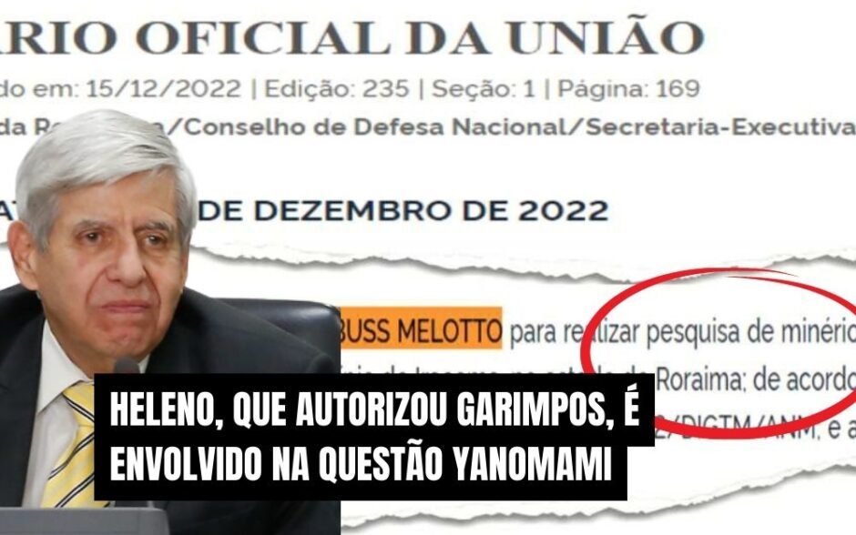 General Heleno autorizou garimpo em Roraima. GSI e Exército envolvidos em mais uma questão