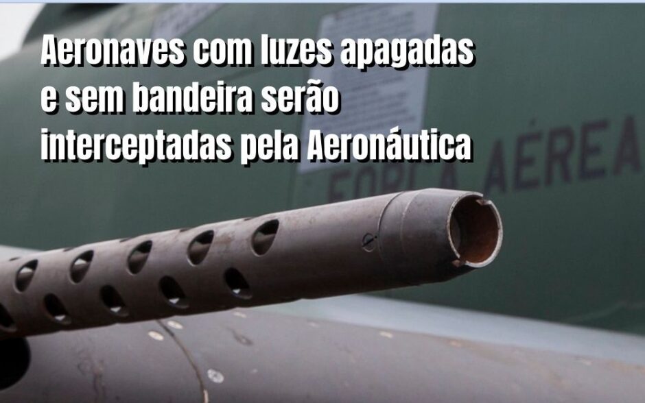 Aviões com luzes apagadas e sem bandeira serão interceptados pela Aeronáutica – Criada Zona de Identificação e Defesa Aérea