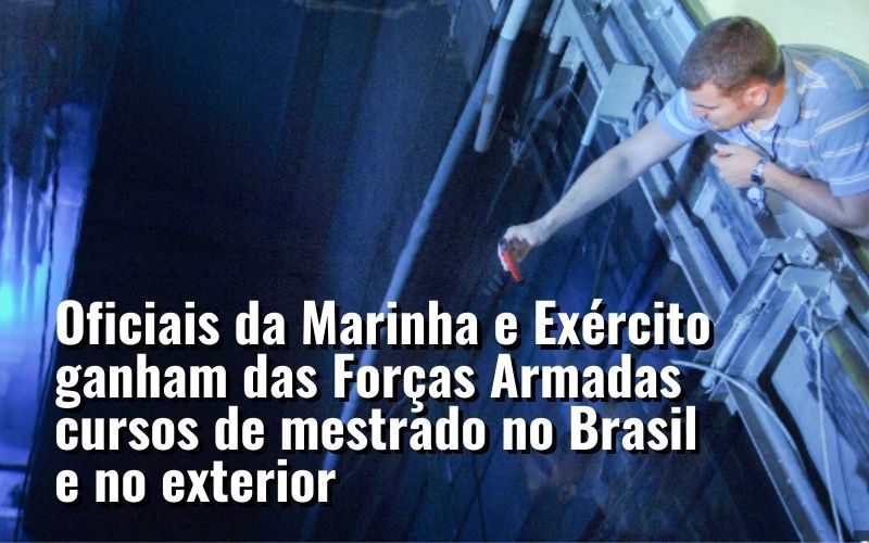 Marinha e do Exército custeiam mestrados para oficiais no Brasil e exterior