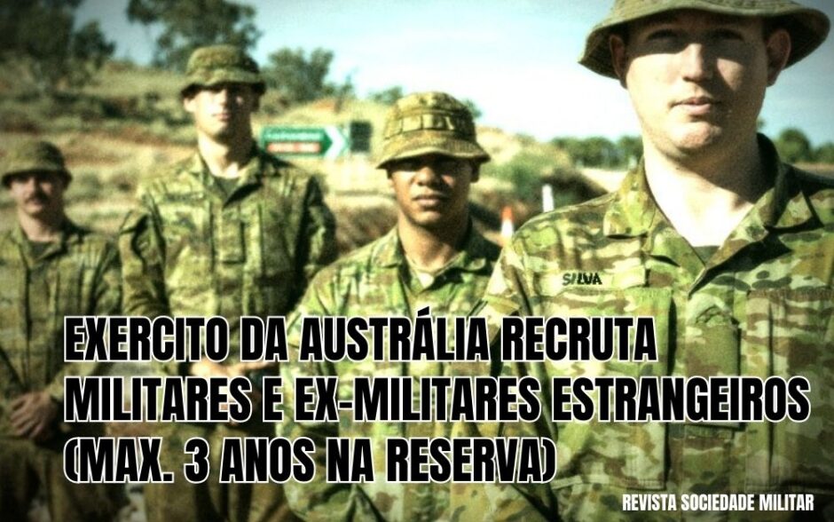 Exército australiano admite militares de todo o mundo, na ativa ou com baixa há menos de 3 anos. Salário de soldado: R$ 19 mil mensais