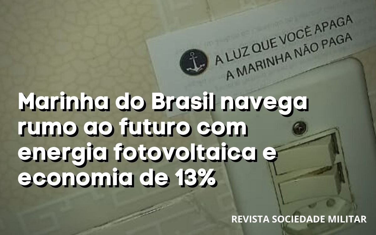 A luz que você apaga, a Marinha não paga: Força naval brasileira reduz consumo de energia em 12,79%
