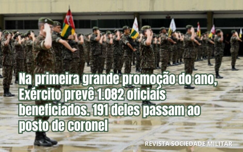 Na primeira grande promoção do ano, Exército terá mais de mil oficiais beneficiados. 191 deles passam ao posto de coronel