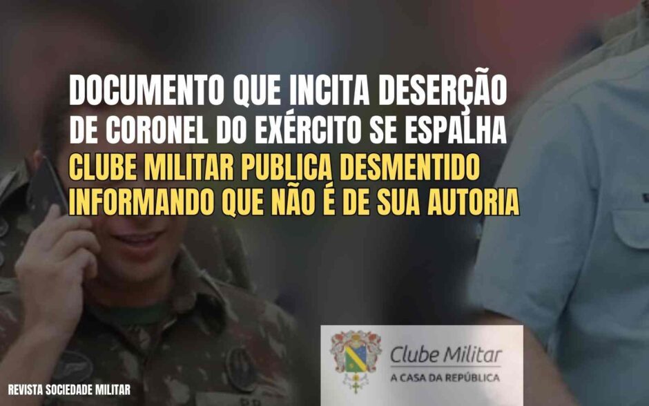 Nota que incita deserção de Coronel do Exército na ativa explode na internet: clube militar se apressa em negar a autoria