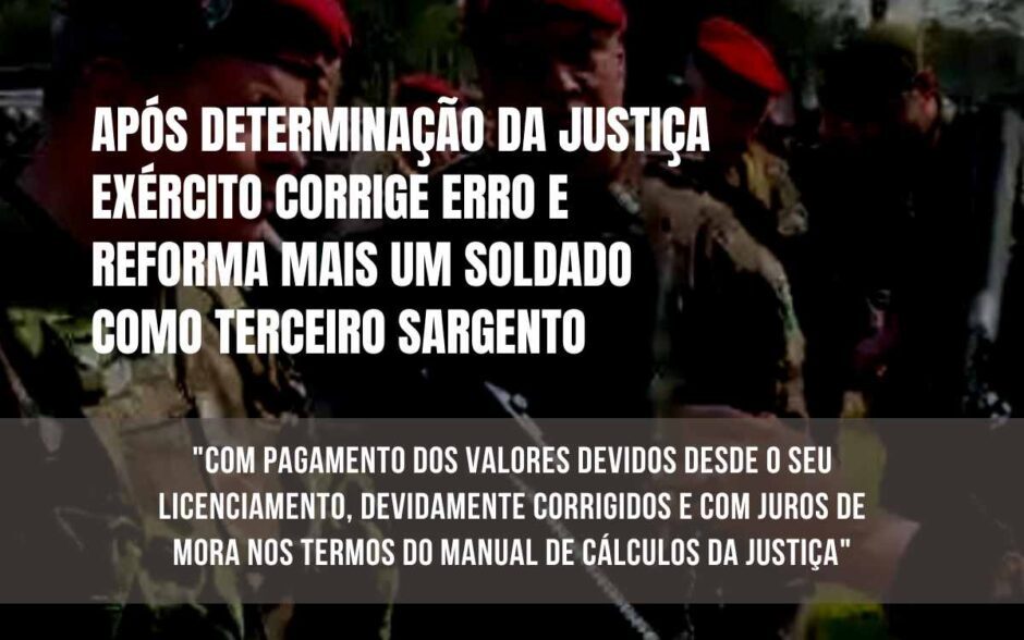 Justiça determina e Exército obedece: Comandante da 9ª Região Militar reforma soldado como terceiro sargento
