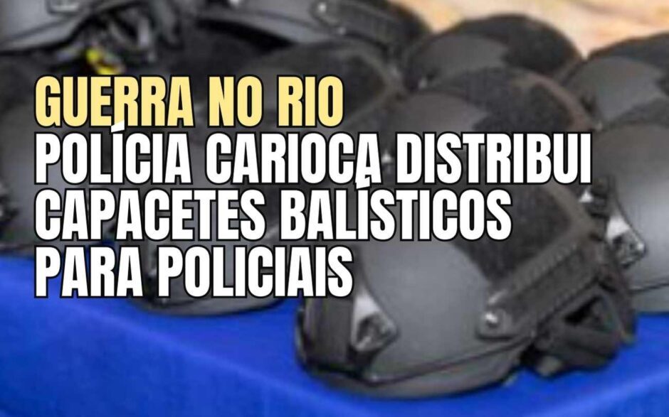 Policiais militares do Rio agora terão “capacetes de guerra” para uso em áreas conflagradas