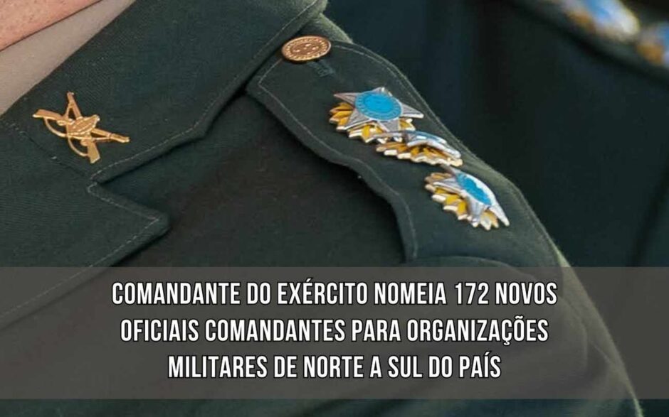 Comandante do Exército nomeia 172 novos comandantes para substituir os oficiais exonerados em todo o Brasil: veja a listagem