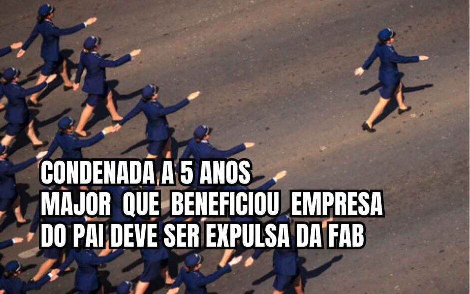 Condenada a 5 anos de cadeia, major da aeronáutica que beneficiou empresa do pai em licitação teve embargos negados pelo STM