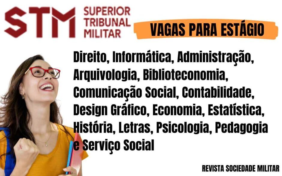 Oportunidade de estágio no STM: prova online para as 191 vagas para Direito, Informática, Administração, Arquivologia, Biblioteconomia, Comunicação Social etc