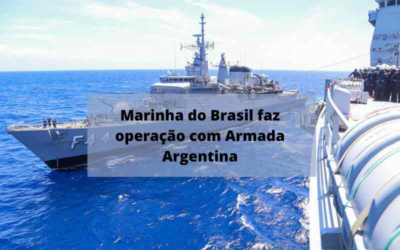 Marinha do Brasil envia navios para operação com Argentina, entenda