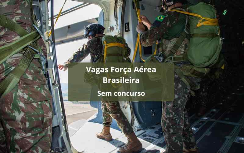 Aeronáutica abre vagas só até terça, sem concurso, salário inicial chega a R$5.000