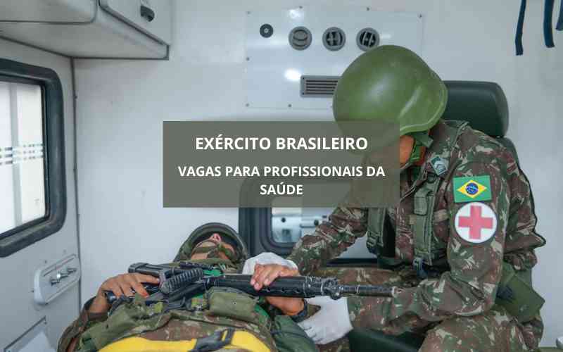 Exército abre vagas sem concurso para profissionais da área da saúde ingressarem como Oficiais, veja como se inscrever