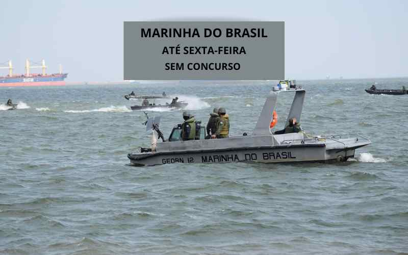 Marinha abre vagas só até sexta-feira, sem concurso, basta ter ensino médio, veja como se inscrever