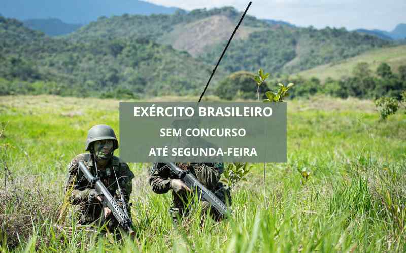 Exército abre vagas só até segunda sem concurso, basta ter ensino fundamental, até 40 anos