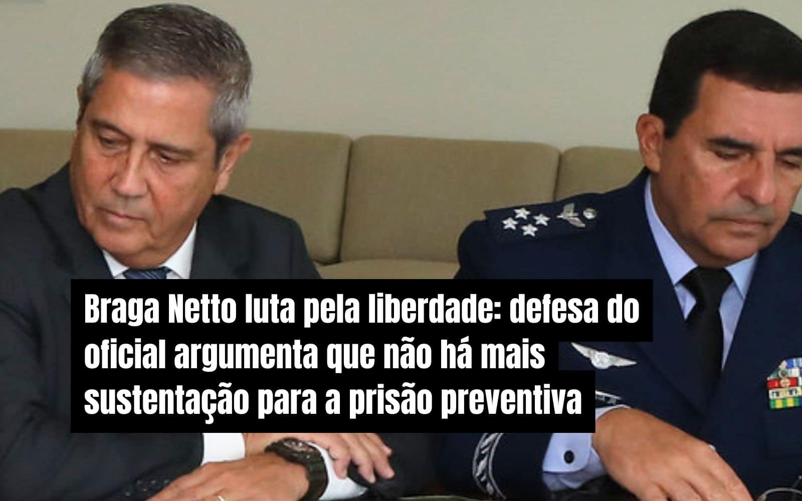 Braga Netto luta pela liberdade: defesa do oficial argumenta que não há mais sustentação para a prisão preventiva